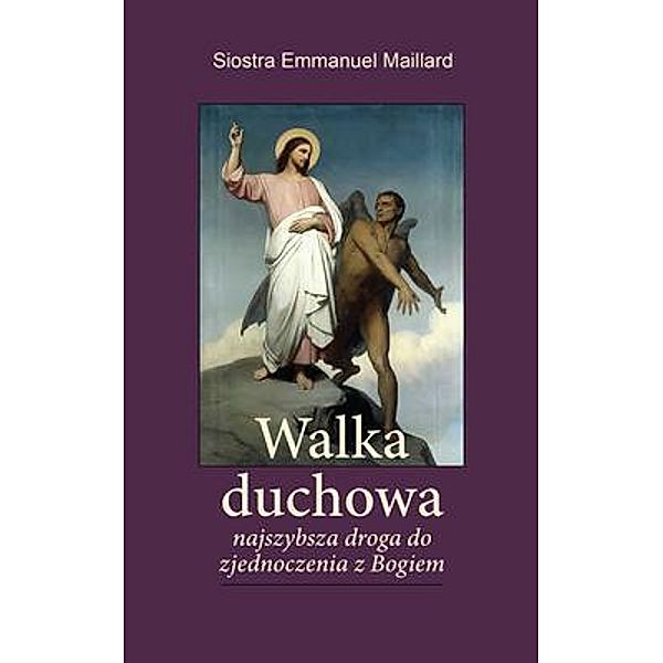 Walka Duchowa, Siostra Emmanuel Maillard