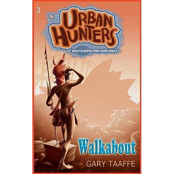 Walkabout / Urban Hunters Bd.3, Gary Taaffe