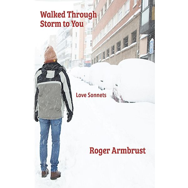 Walked Through Storm to You, Armbrust Roger Armbrust