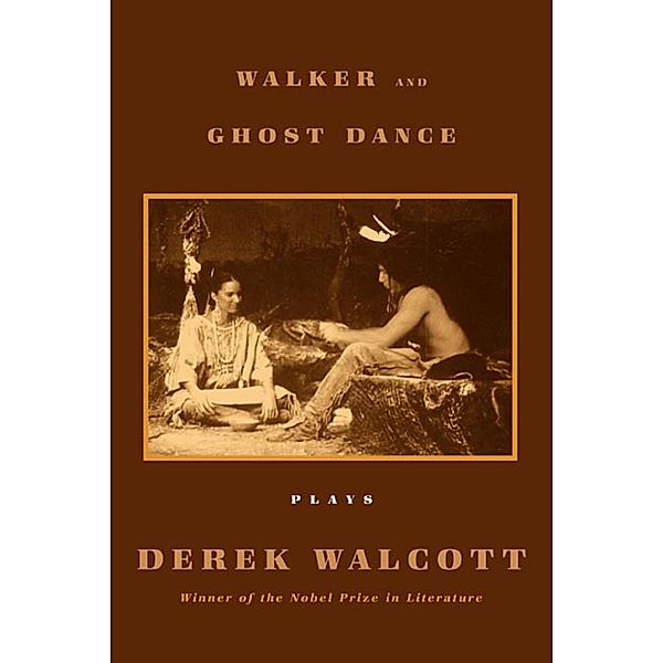 Walker and Ghost Dance, Derek Walcott