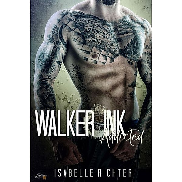Walker Ink: Addicted, Isabelle Richter