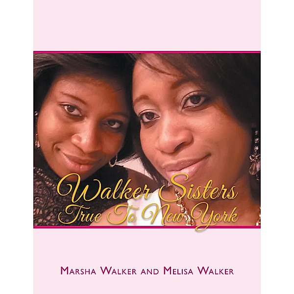 Walker Sisters True to New York, Marsha Walker