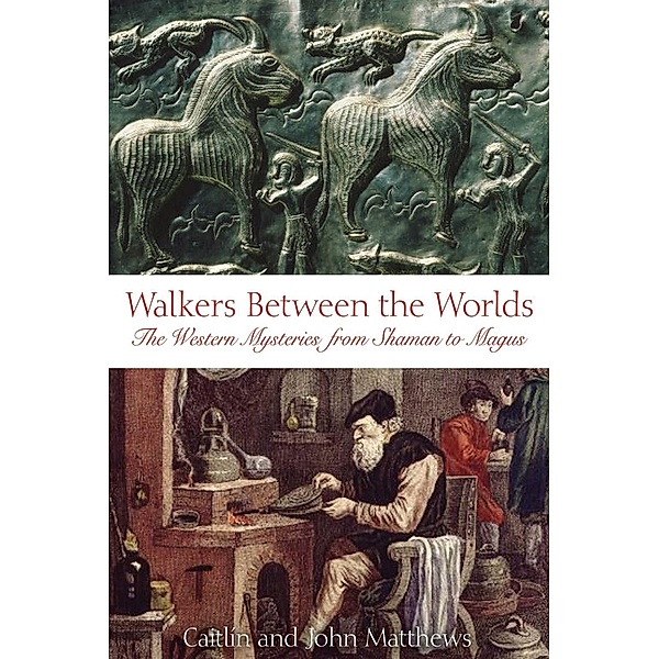 Walkers Between the Worlds / Inner Traditions, Caitlín Matthews, John Matthews