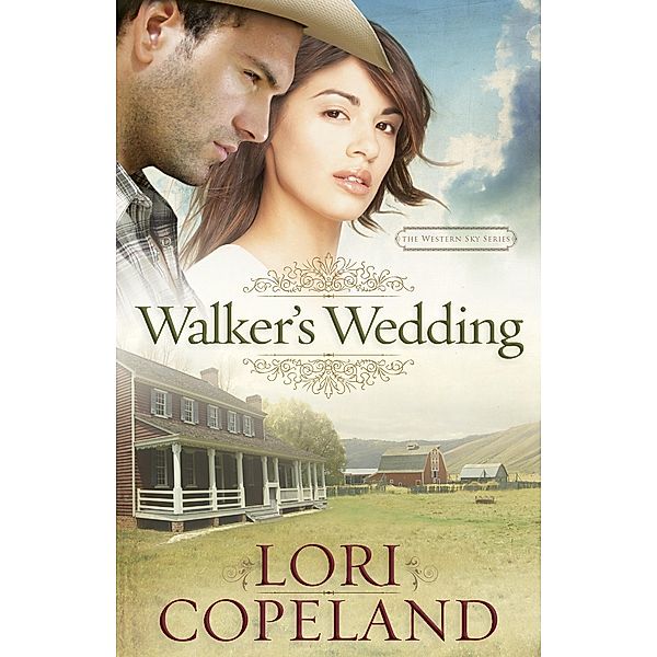 Walker's Wedding / The Western Sky Series, Lori Copeland