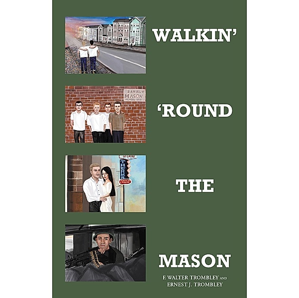 WALKIN' 'ROUND THE MASON, F. Walter Trombley, Ernest J. Trombley