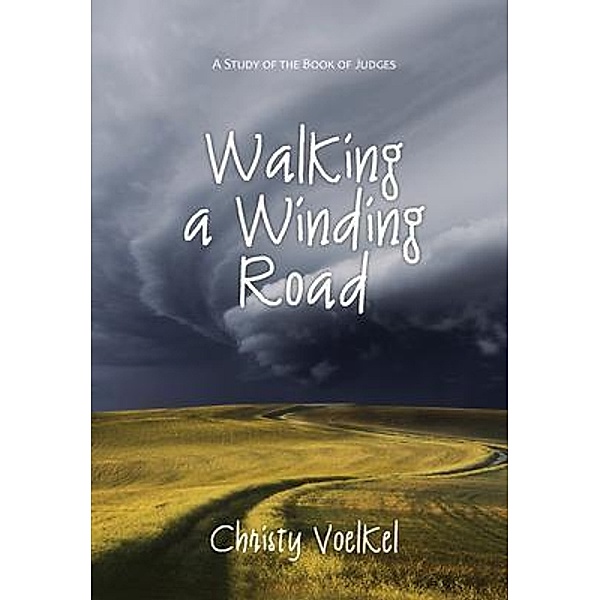 Walking a Winding Road, Christy Voelkel
