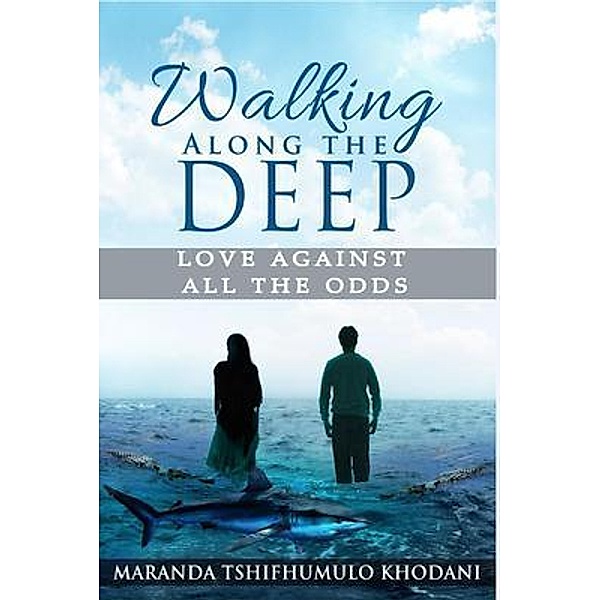 Walking Along the Deep, Maranda Tshifhumulo Khodani