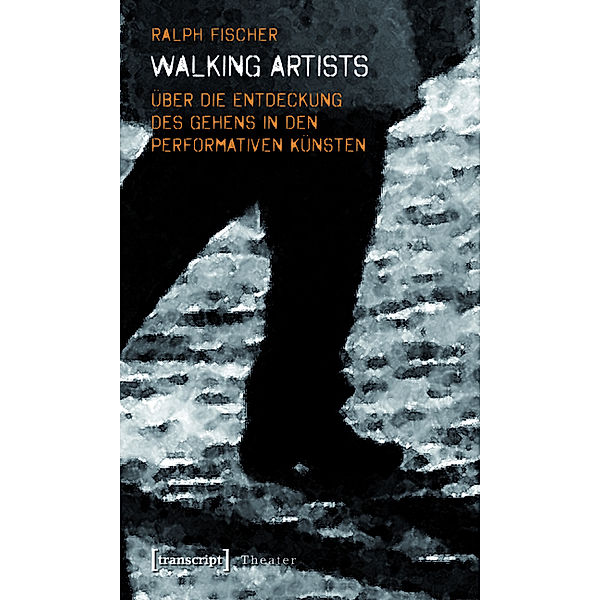 Walking Artists / Theater Bd.35, Ralph Fischer