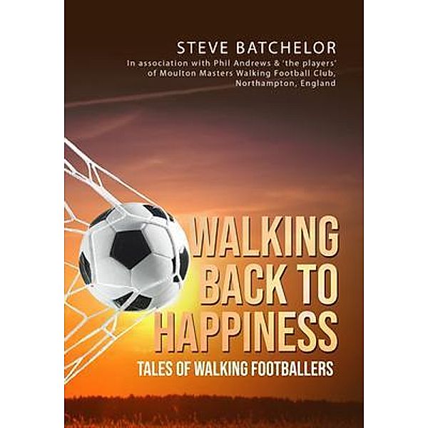 Walking Back to Happiness, Steve Batchelor
