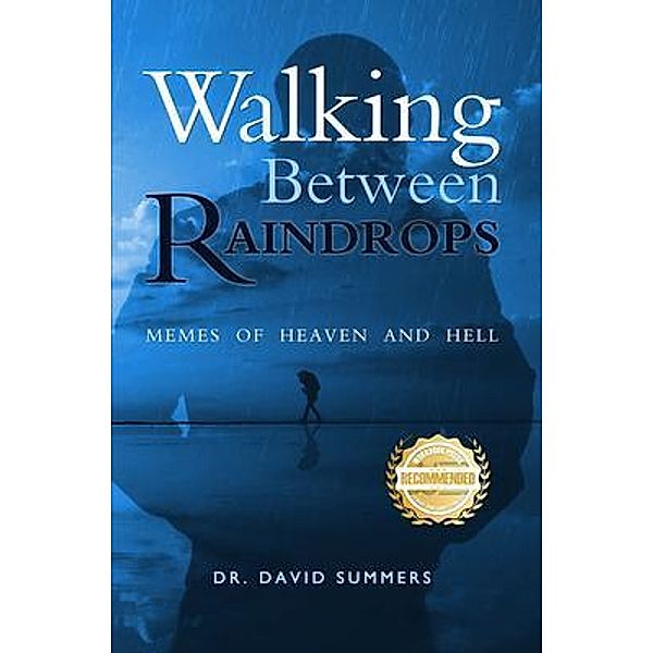 Walking Between Raindrops, David P. Summers