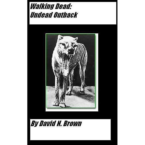 Walking Dead 2: Undead Outback / David N. Brown, David N. Brown