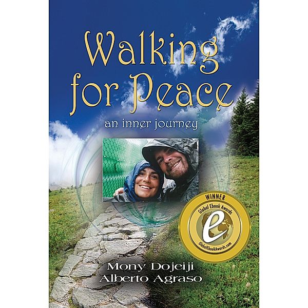 Walking for Peace, An Inner Journey by Mony Dojeiji and Alberto Agraso / Mony Dojeiji, Mony Dojeiji