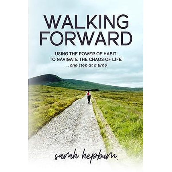 Walking Forward, Sarah Hepburn