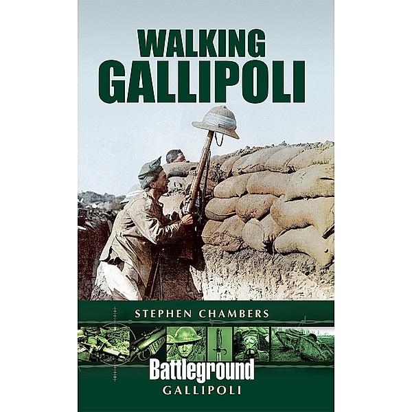 Walking Gallipoli / Battleground Gallipoli, Chambers Stephen Chambers