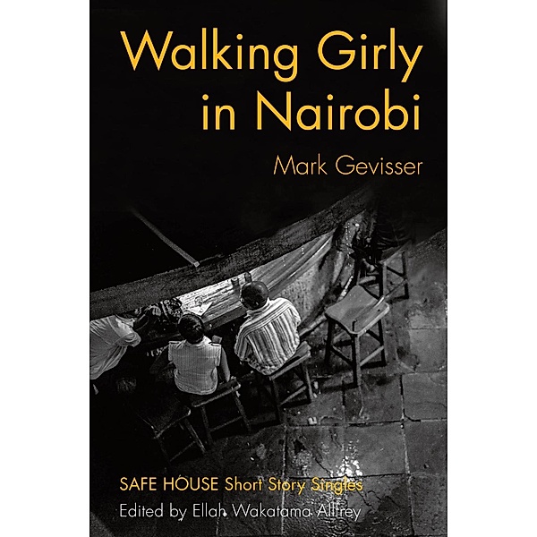 Walking Girly in Nairobi / Dundurn Press, Mark Gevisser