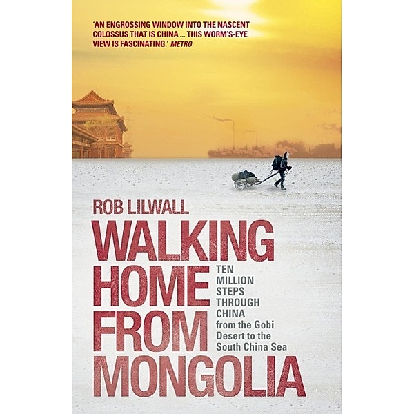Walking Home From Mongolia, Rob Lilwall