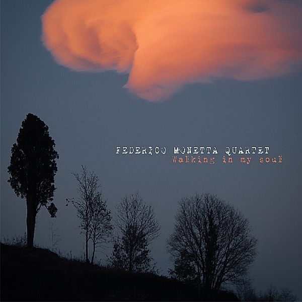 Walking In My Soul, Federico Monetta Quartet