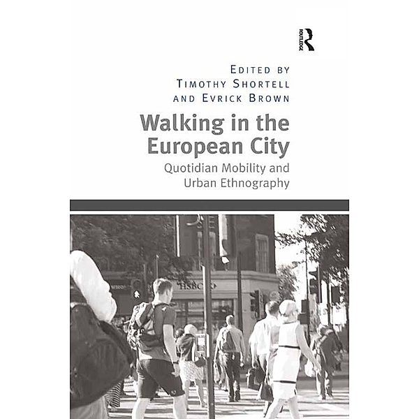 Walking in the European City, Timothy Shortell, Evrick Brown