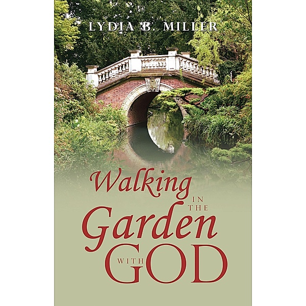 Walking in the Garden with God, Lydia B. Miller