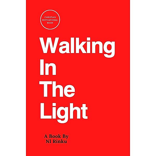 Walking in the Light, N. l Rinku