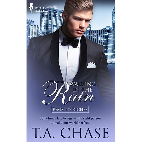 Walking in the Rain / Rags to Riches Bd.5, T. A. Chase
