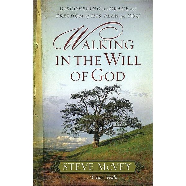 Walking in the Will of God, Steve McVey