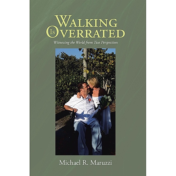Walking is Overrated, Michael R. Maruzzi