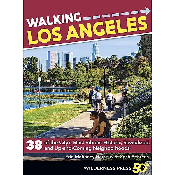 Walking Los Angeles / Walking, Erin Mahoney Harris, Zach Behrens