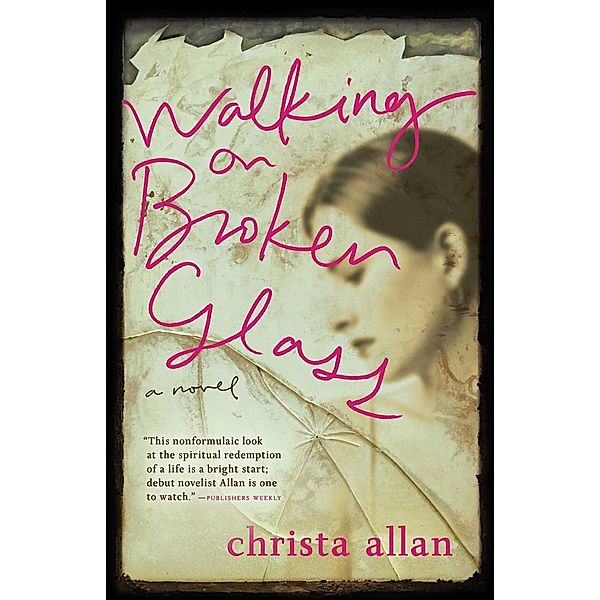 Walking on Broken Glass / Abingdon Fiction, Christa Allan