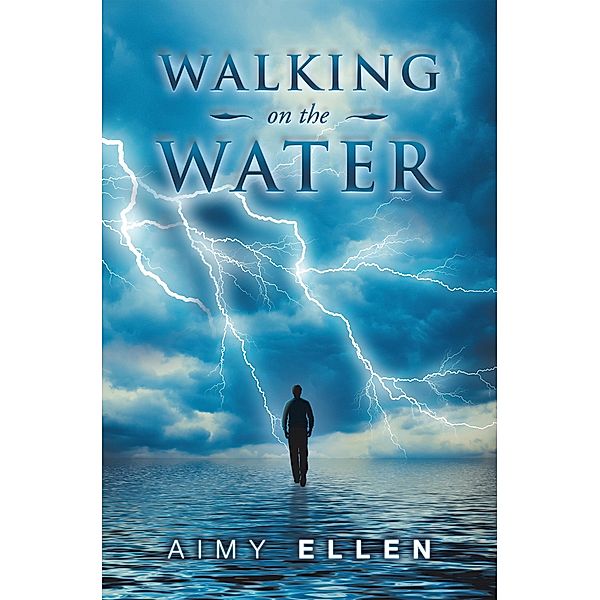 Walking on the Water, Aimy Ellen