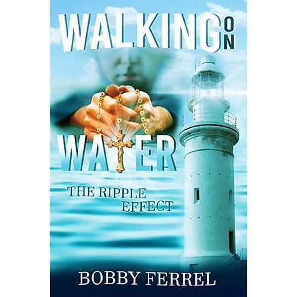 Walking On Water, Bobby Ferrel