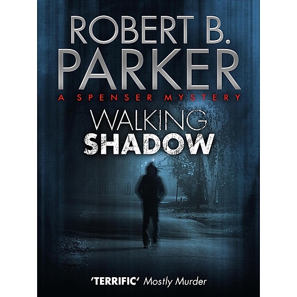 Walking Shadow (A Spenser Mystery) / The Spenser Series Bd.43, Robert B. Parker