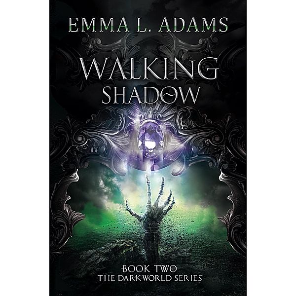 Walking Shadow (The Darkworld Series, #2) / The Darkworld Series, Emma L. Adams