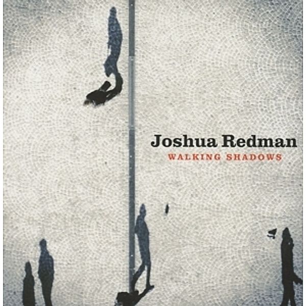Walking Shadows, Joshua Redman