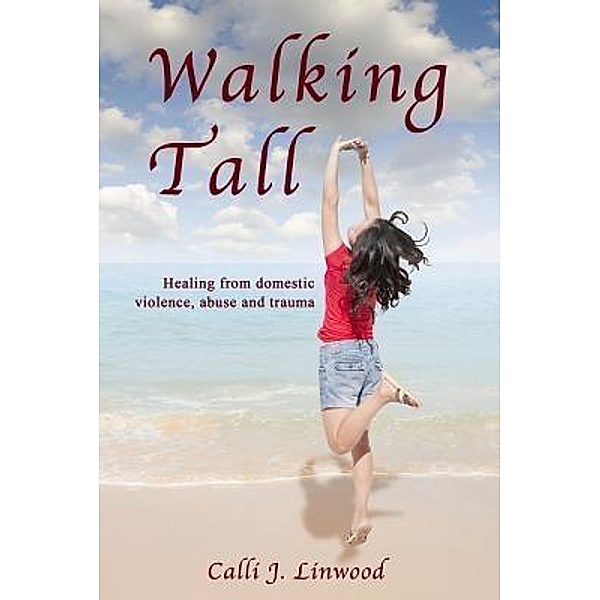Walking Tall, Calli J Linwood