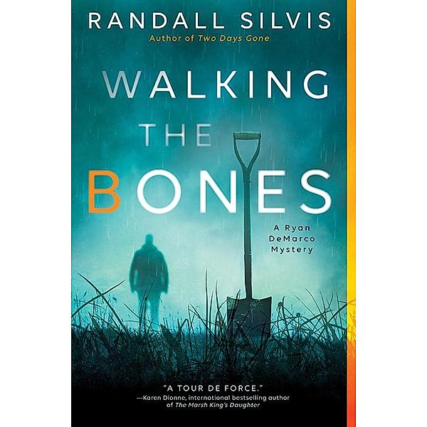 Walking the Bones / Ryan DeMarco Mystery Bd.2, Randall Silvis