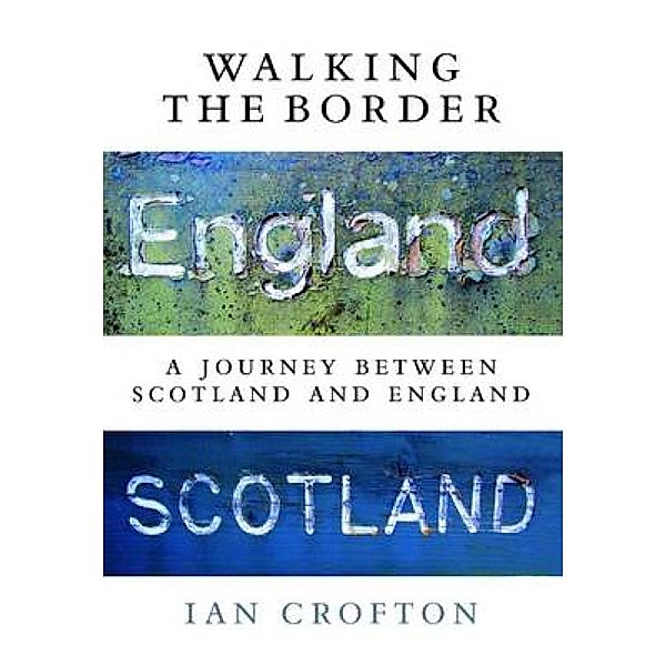 Walking the Border, Ian Crofton