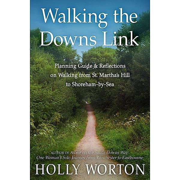 Walking the Downs Link, Holly Worton