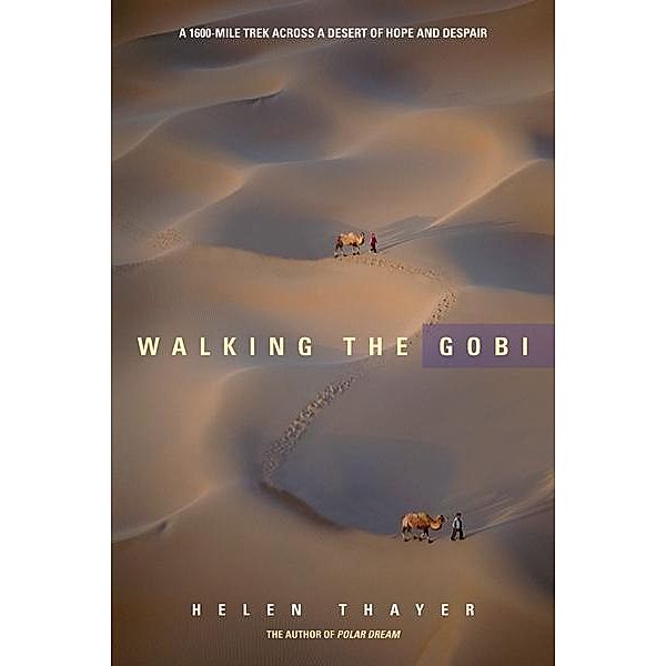 Walking the Gobi, Helen Thayer