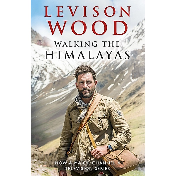 Walking the Himalayas, Levison Wood