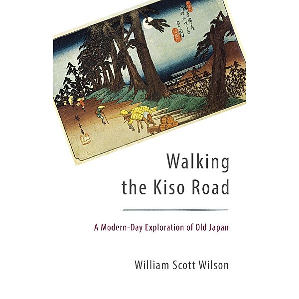 Walking the Kiso Road, William Scott Wilson