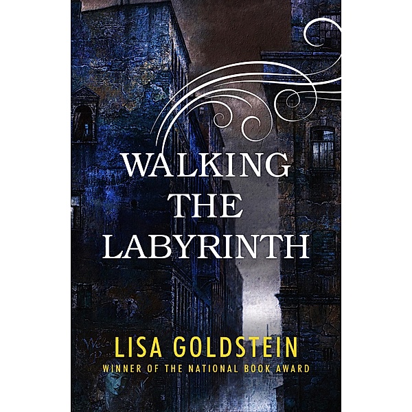 Walking the Labyrinth, Lisa Goldstein