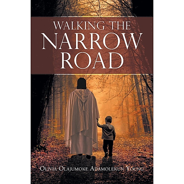 Walking the Narrow Road, Olivia Olajumoke Adamolekun Young