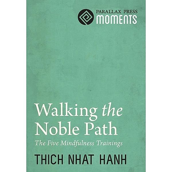 Walking the Noble Path / Parallax Press, Thich Nhat Hanh