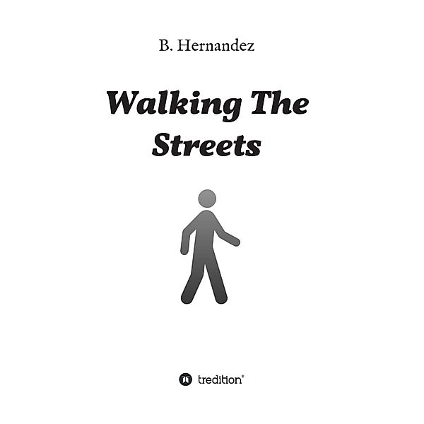 Walking the Streets, B. Hernandez