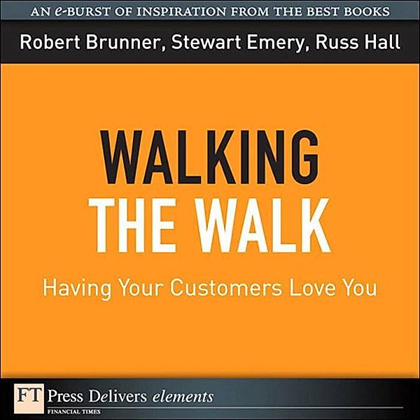 Walking the Walk, Robert Brunner, Stewart Emery, Russ Hall