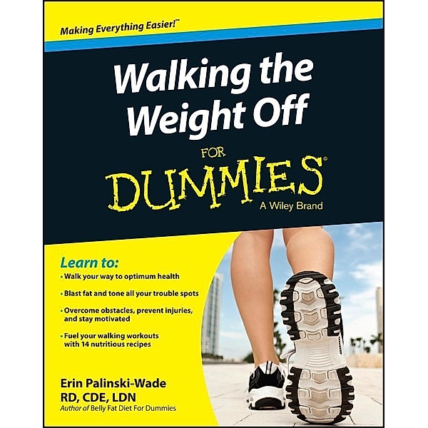 Walking the Weight Off For Dummies, Erin Palinski-Wade