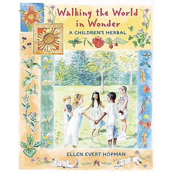 Walking the World in Wonder / Healing Arts, Ellen Evert Hopman