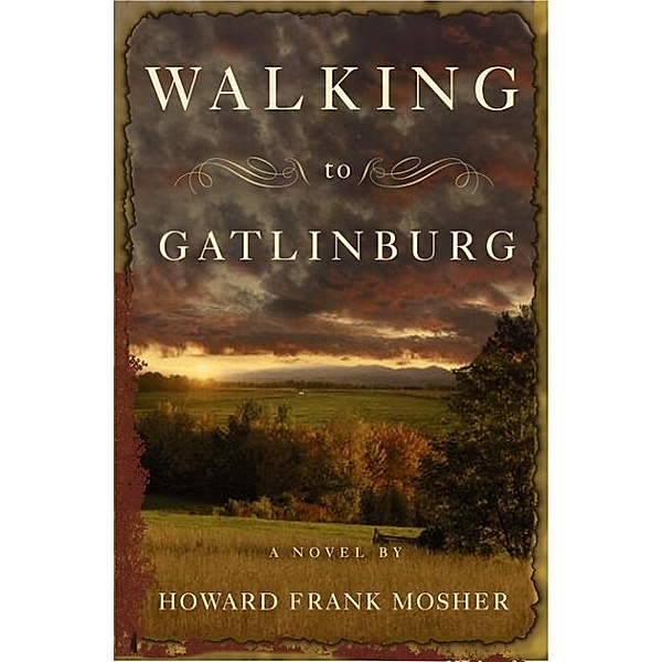 Walking to Gatlinburg, Howard Frank Mosher