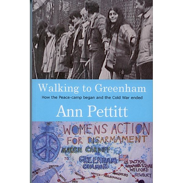 Walking to Greenham, Ann Pettitt